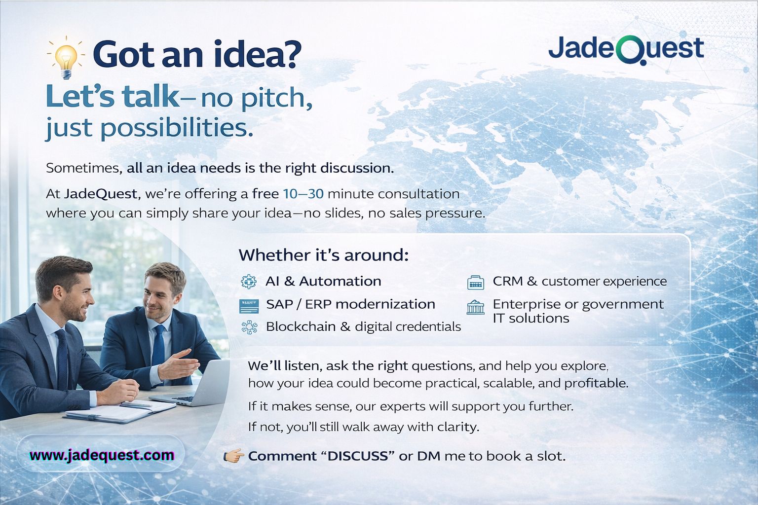 Got an Idea? Let’s Talk — No Pitch, Just Possibilities | Free 10–30 minute consultation